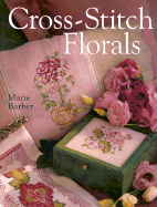 Cross-Stitch Florals - Barber, Marie