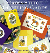 Cross Stitch Greeting Cards: Over 50 Designs for Every Occasion
