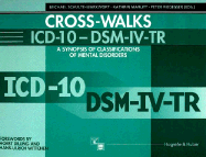Cross-Walks ICD-10 - Dsm-IV-Tr: A Synopsis of Classifications of Mental Disorders
