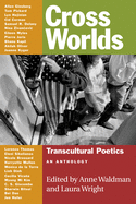 Cross Worlds: Transcultural Poetics: An Anthology