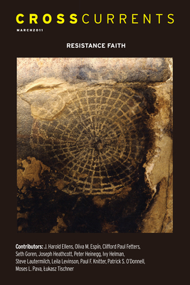 Crosscurrents: Resistance Faith: Volume 61, Number 1, March 2011 - Henderson, Charles (Editor)