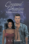 Crossed Passion: Forbidden Love