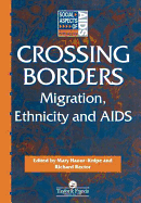 Crossing Borders: Migration, Ethnicity and AIDS