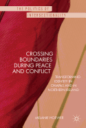 Crossing Boundaries During Peace and Conflict: Transforming Identity in Chiapas and in Northern Ireland