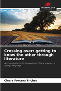 Crossing over: getting to know the other through literature