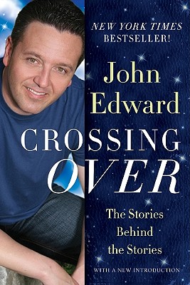 Crossing Over: The Stories Behind the Stories - Edward, John