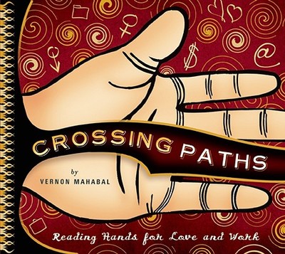 Crossing Paths: Reading Hands for Love and Work - Mahabal, Vernon