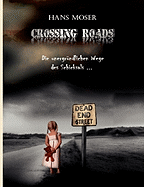 Crossing Roads: Die unerbittlichen Wege des Schicksals