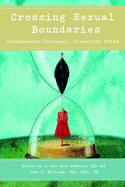 Crossing Sexual Boundaries: Transgender Journeys, Uncharted Paths