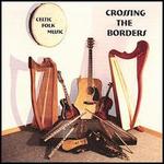 Crossing the Borders: Celtic Folk Music