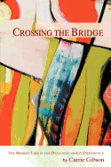 Crossing the Bridge: The Missing Link in the Dialogue about Difference