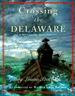Crossing the Delaware: A History in Many Voices - Peacock, Louise