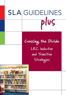 Crossing the Divide: LRC Induction and Transition Strategies - Dubber, Geoff (Series edited by)