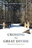 Crossing the Great Divide: Walking with God Through Nature