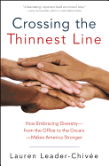 Crossing the Thinnest Line: How Embracing Diversity-From the Office to the Oscars-Makes America Stronger