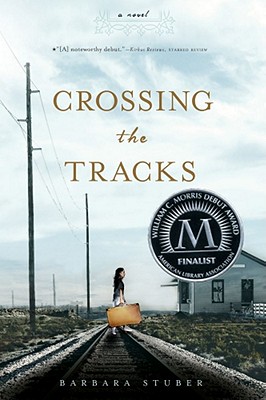 Crossing the Tracks - Stuber, Barbara