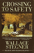 Crossing to Safety - Stegner, Wallace Earle, and Randolph, John (Read by), and Jones, John Randolph (Read by)