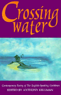 Crossing Water: Contemporary Poetry of the English-Speaking Carribean