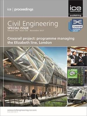 Crossrail Project: Programme Managing the Elizabeth Line, London: Civil Engineering Special Issue - Fullalove, Simon (Editor)