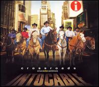 Crossroads: Cruce de Caminos - Intocable