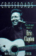 Crossroads: Life and Music of Eric Clapton