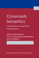Crossroads Semantics: Computation, Experiment and Grammar