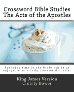 Crossword Bible Studies - The Acts of the Apostles: King James Version