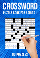 Crossword Puzzle Book for Adults II: Cross Word Activity Puzzlebook 90 Puzzles (US Version)