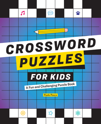 Crossword Puzzles for Kids: A Fun and Challenging Puzzle Book - Pasco, Paolo