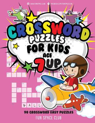 Crossword Puzzles for Kids Age 7 up: 90 Crossword Easy Puzzle Books for Kids - Dyer, Nancy