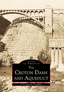 Croton Dams & Aqueduct
