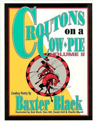 Croutons on a Cow-Pie Vol II - Black, Baxter