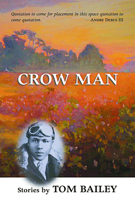 Crow Man: Short Stories - Bailey, Tom, PH.D.