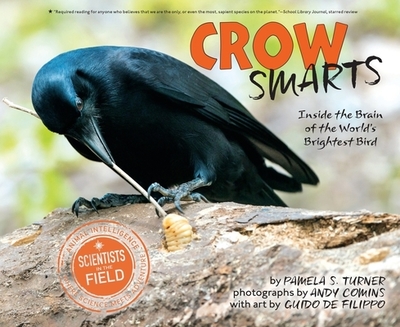 Crow Smarts: Inside the Brain of the World's Brightest Bird - Turner, Pamela S