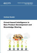 Crowd-Based Intelligence in New Product Development and Knowledge Sharing