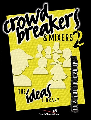 Crowd Breakers and Mixers 2 - Ideas Library