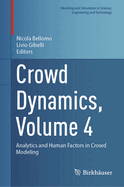 Crowd Dynamics, Volume 4: Analytics and Human Factors in Crowd Modeling