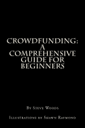 Crowdfunding: A Comprehensive Guide for Beginners