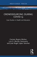 Crowdsourcing during COVID-19: Case Studies in Health and Education