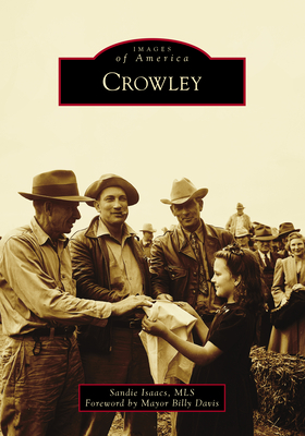 Crowley - Isaacs, Sandie, and Davis, Mayor Billy (Foreword by)