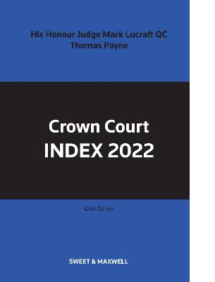 Crown Court Index 2022 - QC, His Honour Judge Mark Lucraft,, and Payne, Tom