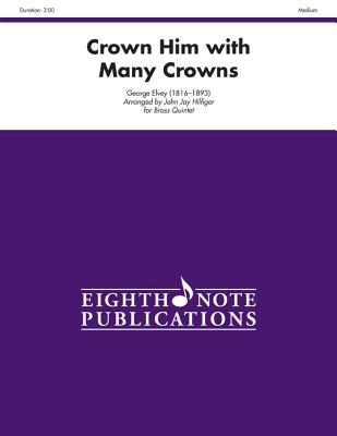 Crown Him with Many Crowns: Score & Parts - Elvey, George (Composer), and Hilfiger, John Jay (Composer)