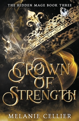 Crown of Strength - Cellier, Melanie