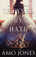 Crowned by Hate (Crowned #1)