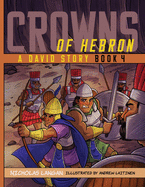 Crowns of Hebron: A David Story: Book 4