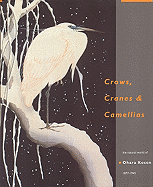 Crows, Cranes & Camellias: The Natural World of Ohara Koson 1877-1945