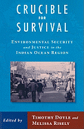Crucible for Survival: Environmental Security and Justice in the Indian Ocean Region