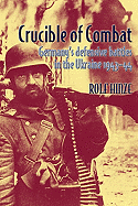 Crucible of Combat: Germany's Defensive Battles in the Ukraine, 1943-44