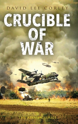 Crucible of War - Corley, David Lee
