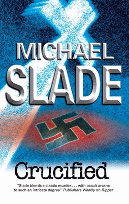 Crucified - Slade, Michael